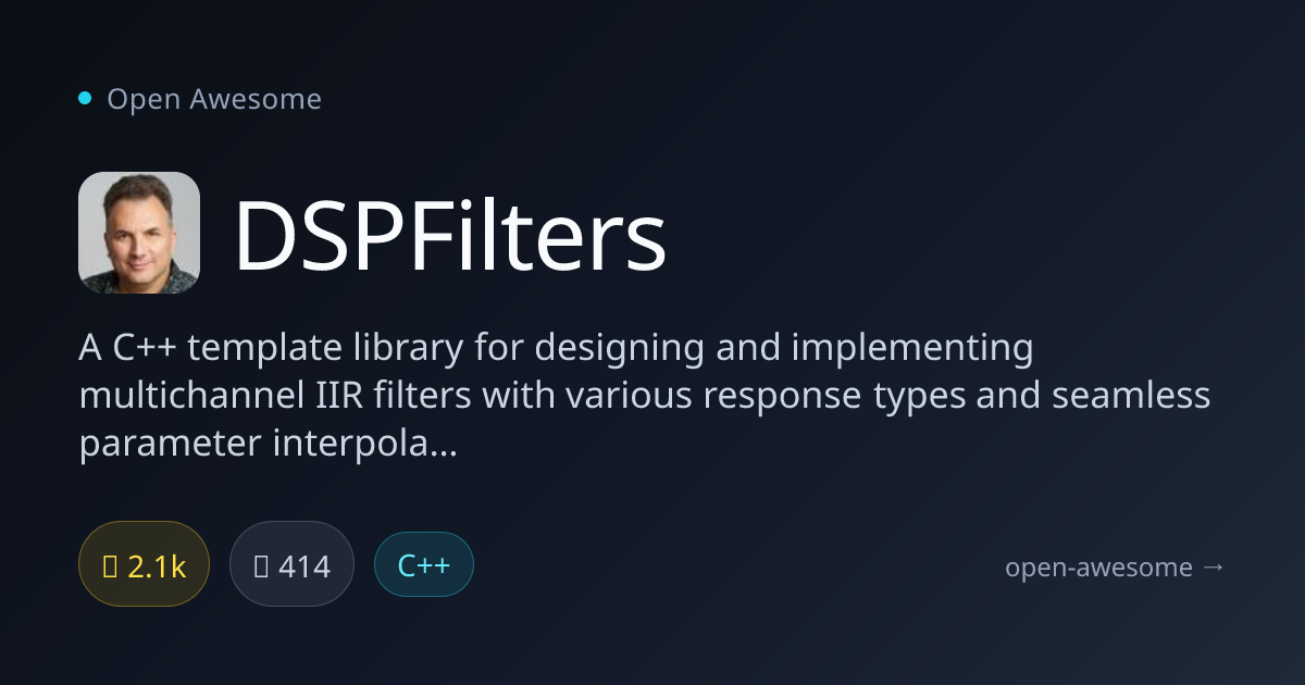 DSPFilters — C++ IIR Filter Library | Open Awesome