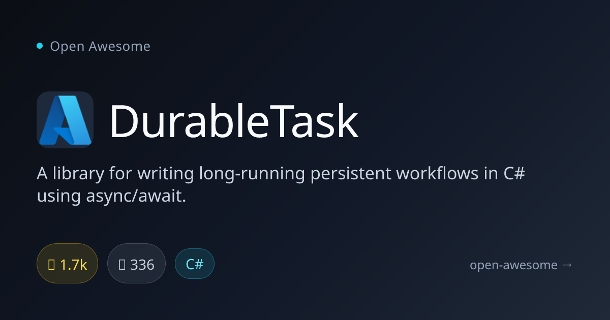 DurableTask — C# Persistent Workflow Library | Open Awesome