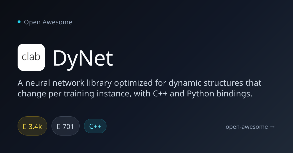 DyNet — Dynamic Neural Network Library | Open Awesome