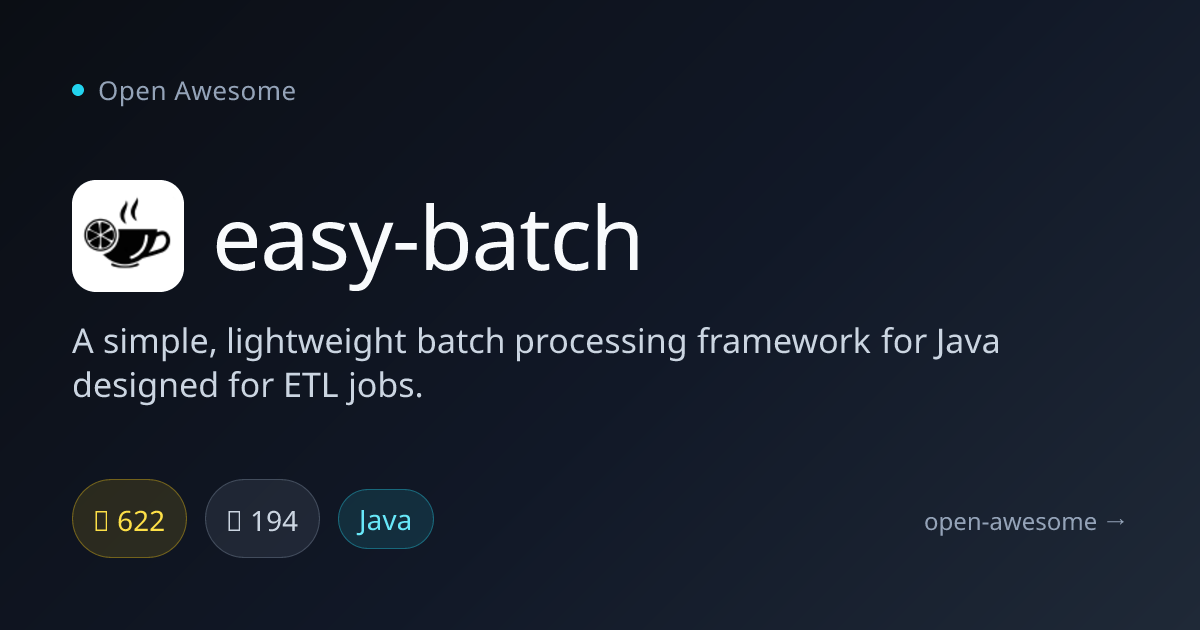 easy-batch — Lightweight Java ETL Framework | Open Awesome