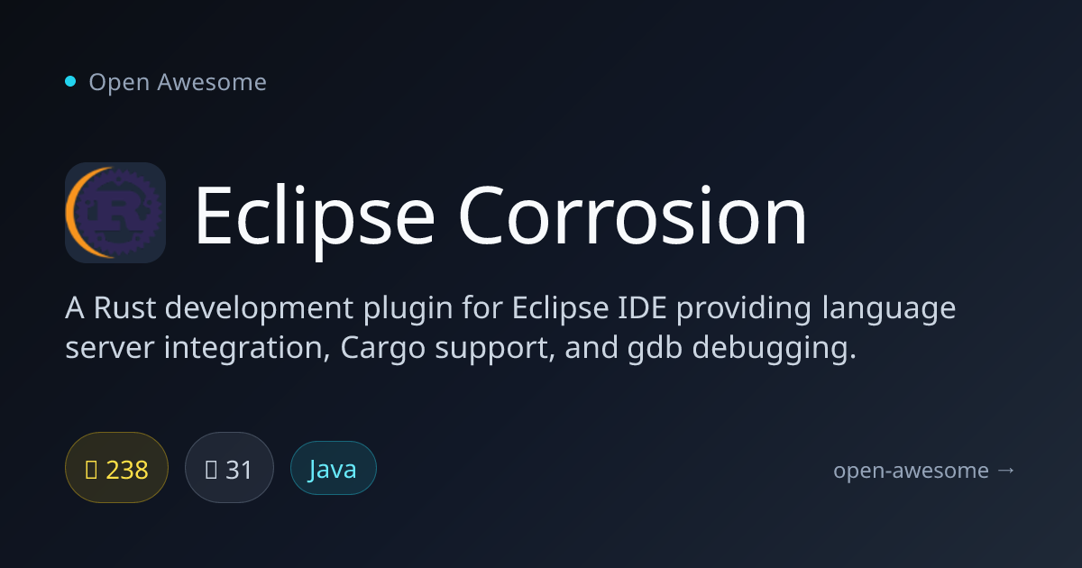 Eclipse Corrosion — Rust Development Plugin for Eclipse | Open Awesome