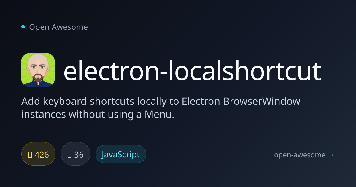 electron-localshortcut — Electron BrowserWindow Shortcuts | Open Awesome