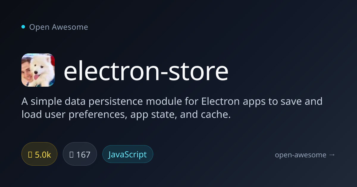 electron-store — Electron Data Persistence Module | Open Awesome