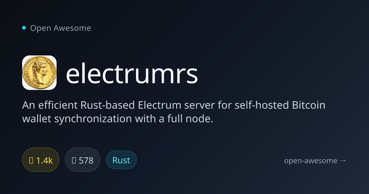 electrumrs — Rust Electrum Server for Bitcoin | Open Awesome