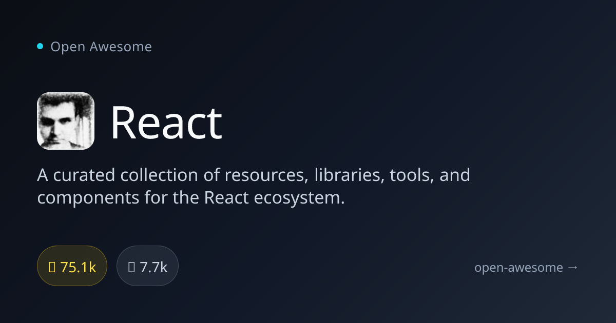 React — React Ecosystem Resource Collection | Open Awesome