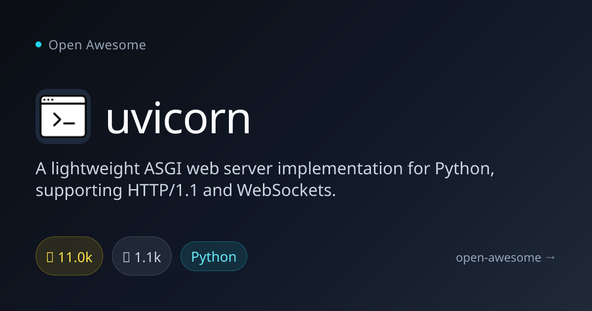 uvicorn — Lightweight ASGI Web Server | Open Awesome