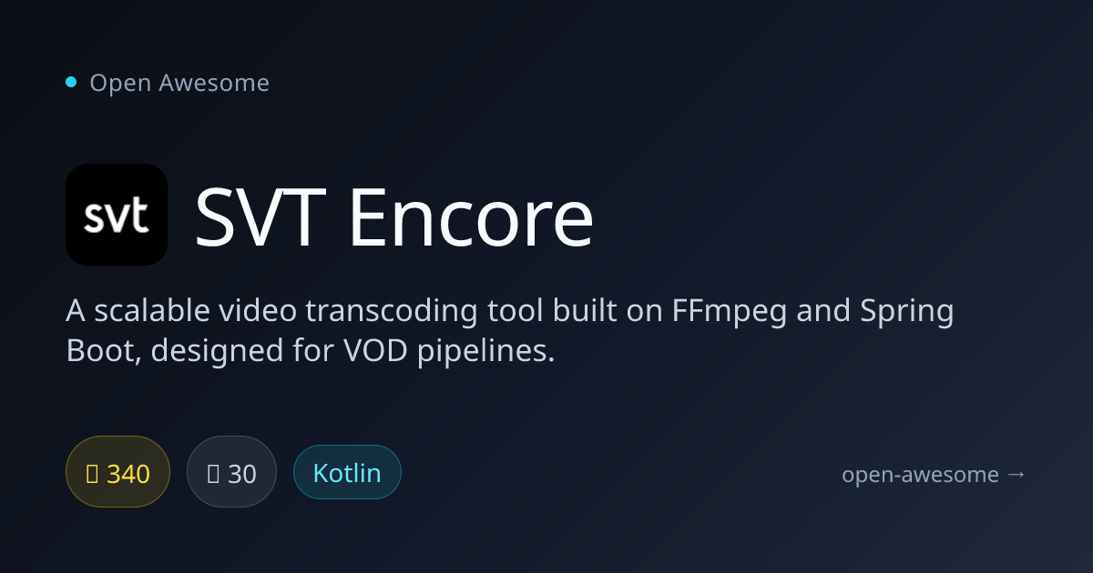 SVT Encore — Scalable Video Transcoding Tool | Open Awesome