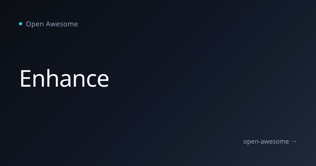 Enhance | Open Awesome