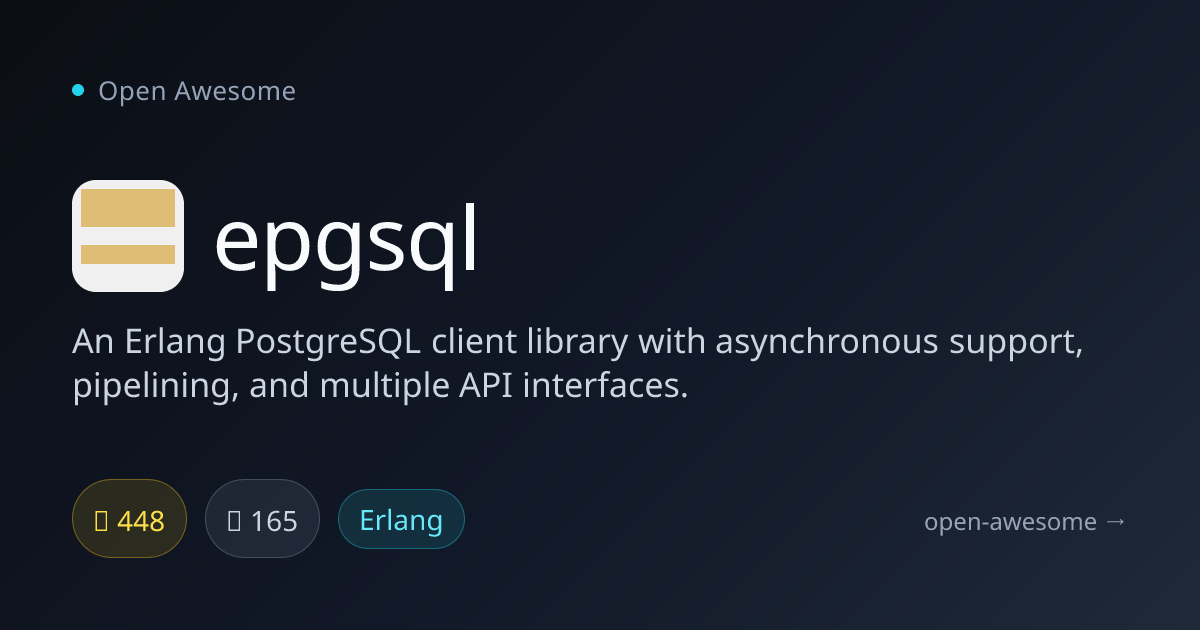 epgsql — Erlang PostgreSQL Client Library | Open Awesome