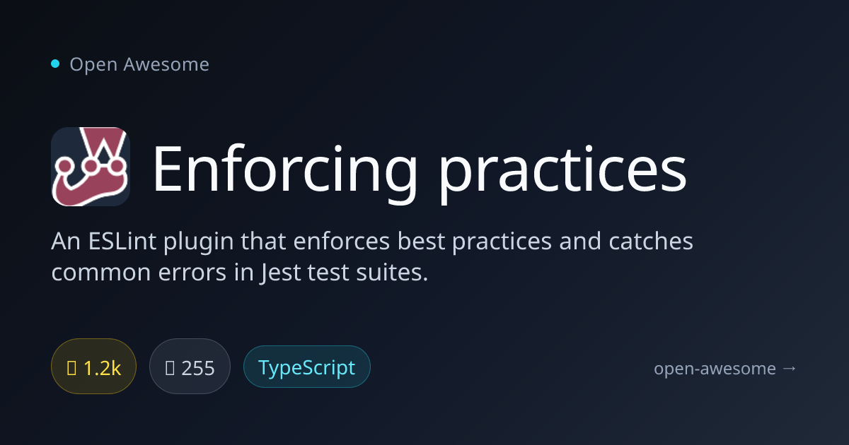 Enforcing practices — ESLint Plugin for Jest Best Practices | Open Awesome