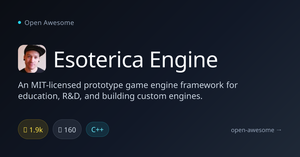 Esoterica Engine — MIT-Licensed Game Engine Framework | Open Awesome