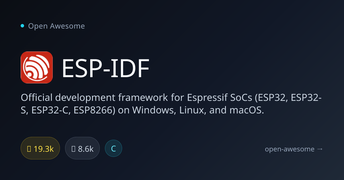 ESP-IDF — Espressif Development Framework | Open Awesome
