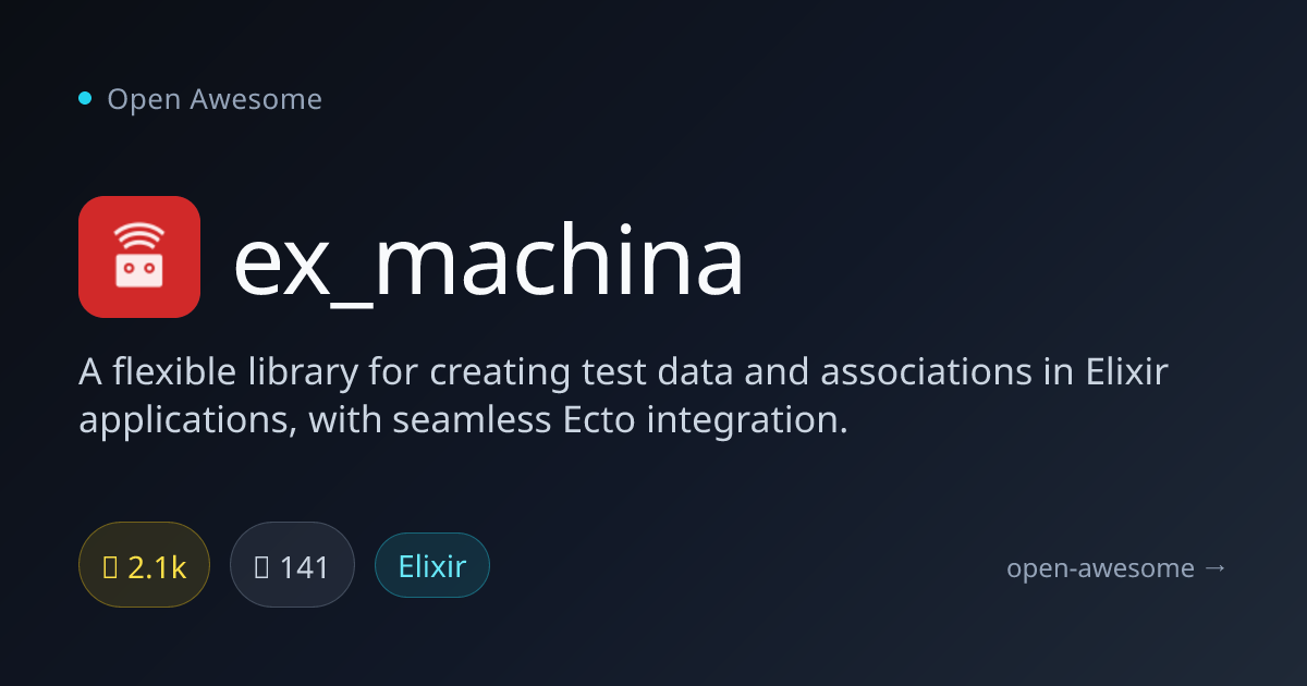 ex_machina — Elixir Test Data Factory | Open Awesome