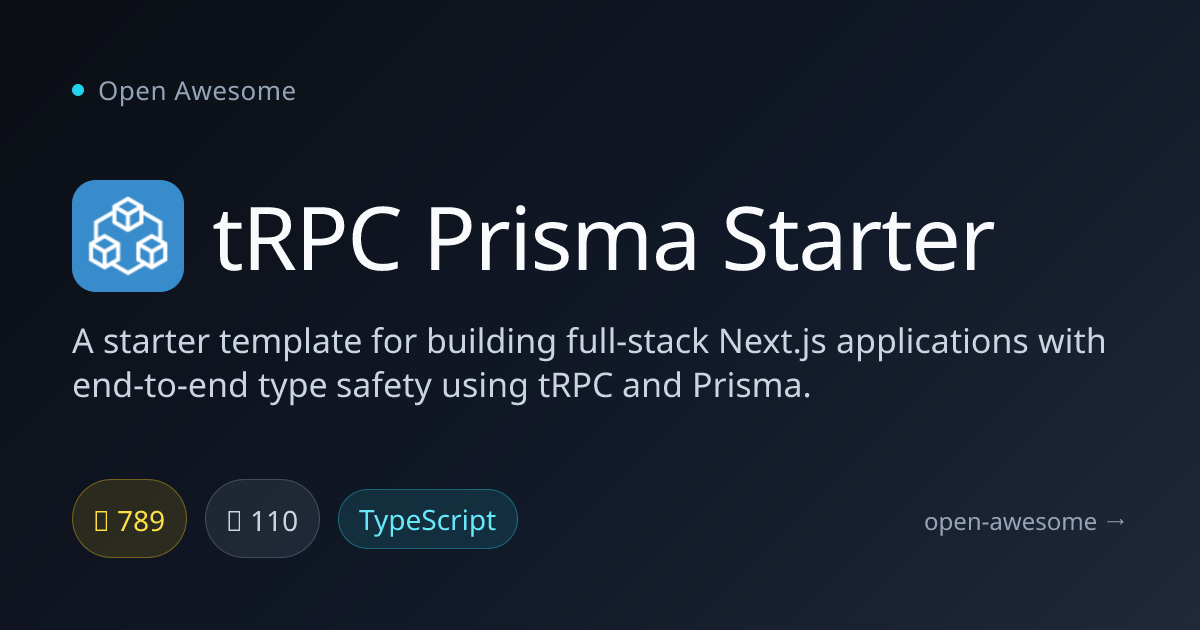 tRPC Prisma Starter — Next.js tRPC & Prisma Template | Open Awesome