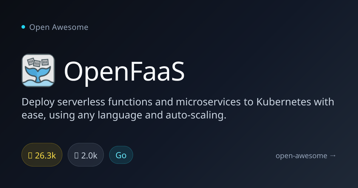 OpenFaaS — Serverless Functions on Kubernetes | Open Awesome