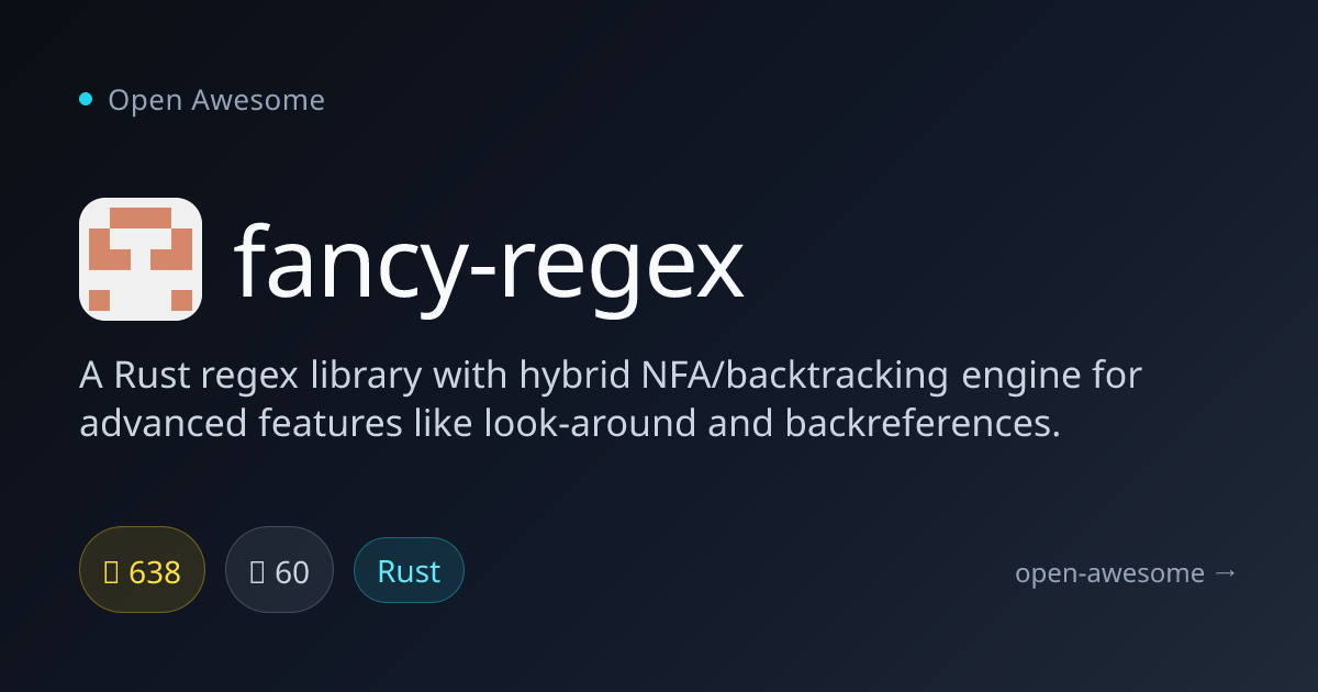 fancy-regex — Rust Regex with Hybrid Engine | Open Awesome