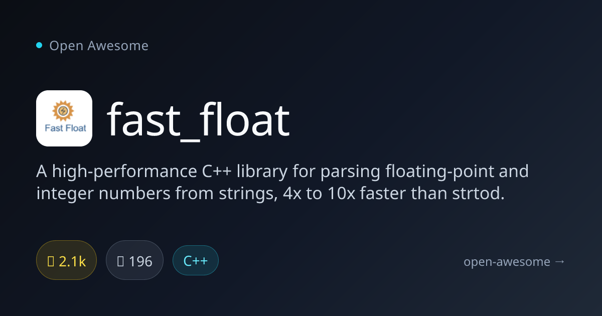 fast_float — High-Performance C++ Number Parser | Open Awesome