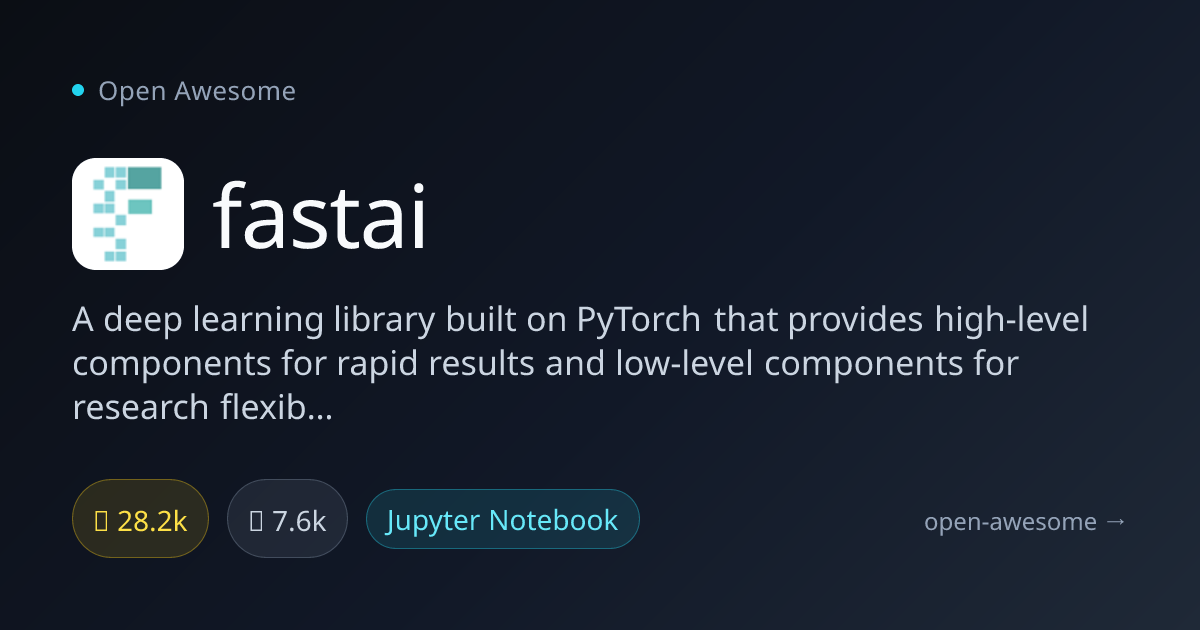 fastai — Deep Learning on PyTorch | Open Awesome