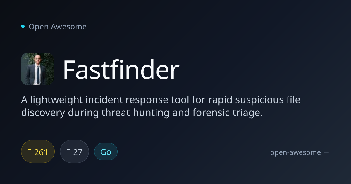 Fastfinder — Incident Response File Discovery | Open Awesome
