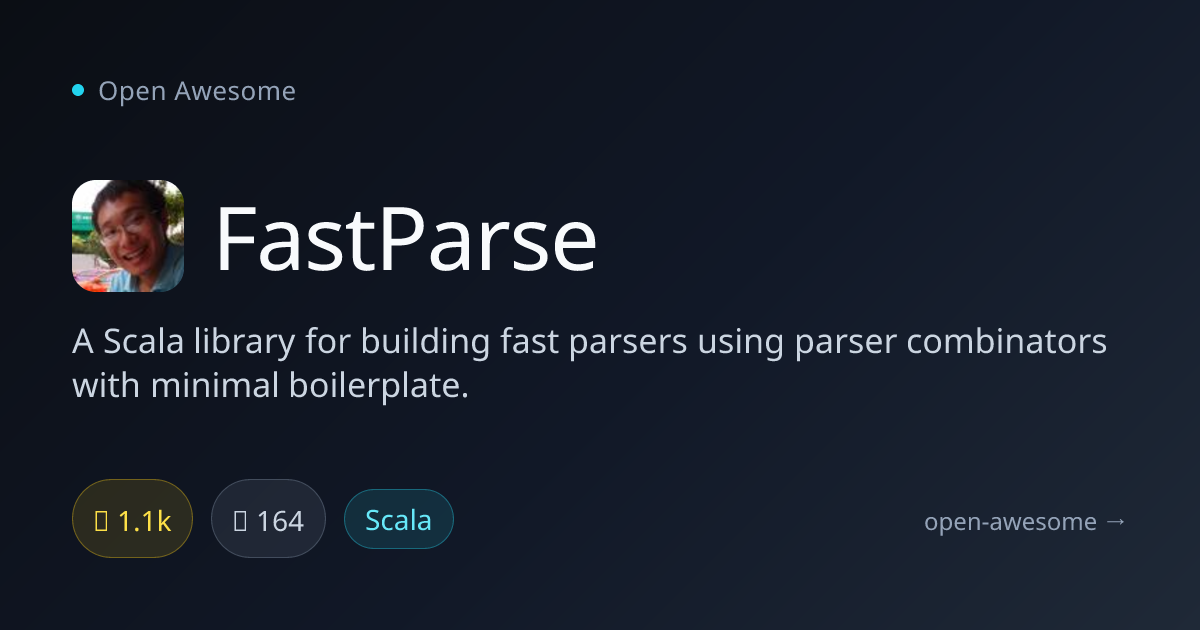 FastParse — Scala Parser Combinator Library | Open Awesome