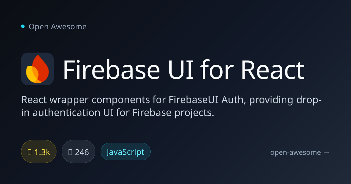 Firebase UI for React — Drop-In Firebase Auth Components | Open Awesome
