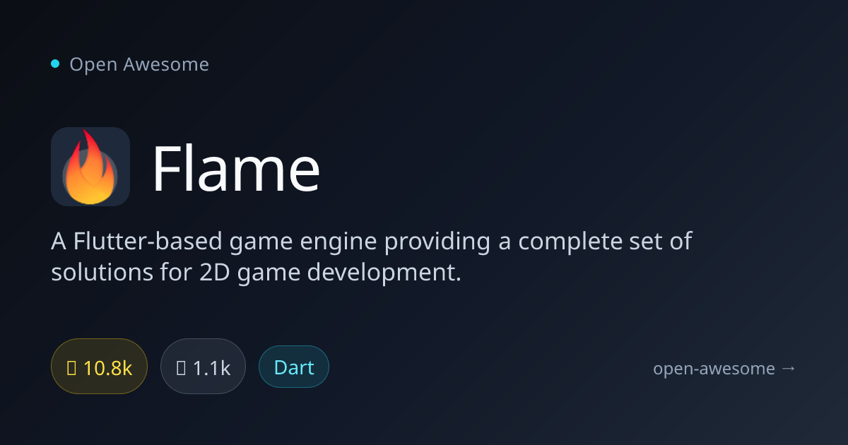 Flame — Flutter 2D Game Engine | Open Awesome