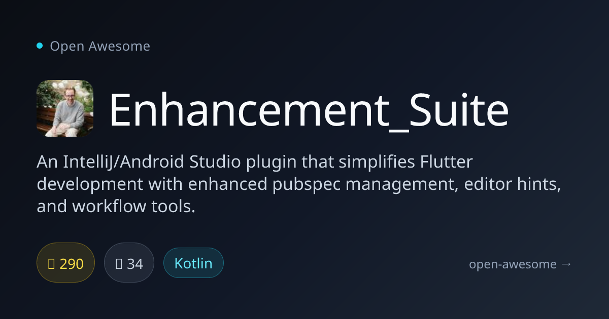 Enhancement_Suite — Flutter Development Plugin Suite | Open Awesome