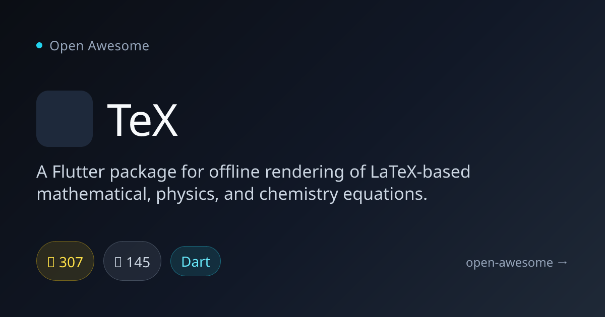 TeX — Flutter LaTeX Equation Renderer | Open Awesome