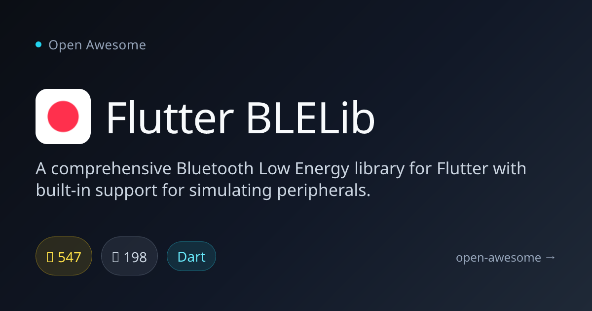 Flutter BLELib — Flutter Bluetooth Low Energy Library | Open Awesome