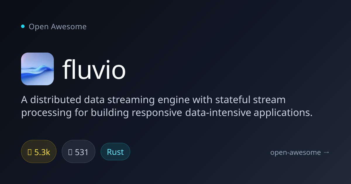 fluvio — Rust Data Streaming Framework | Open Awesome