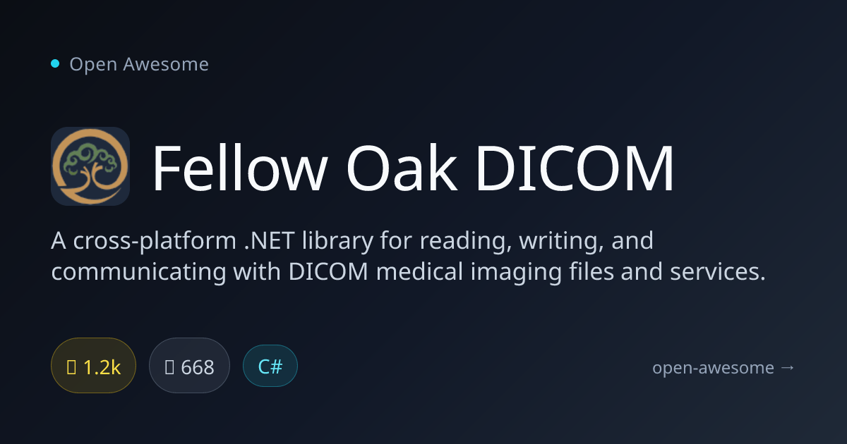 Fellow Oak DICOM — .NET DICOM Library | Open Awesome