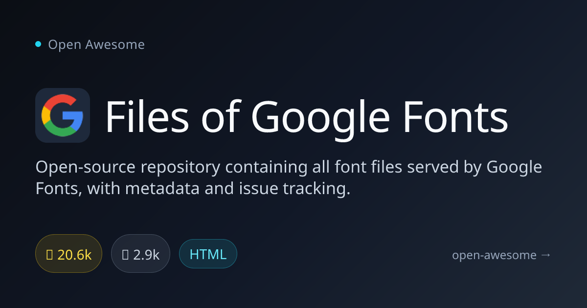 Files of Google Fonts — Open-Source Google Fonts Repository | Open Awesome
