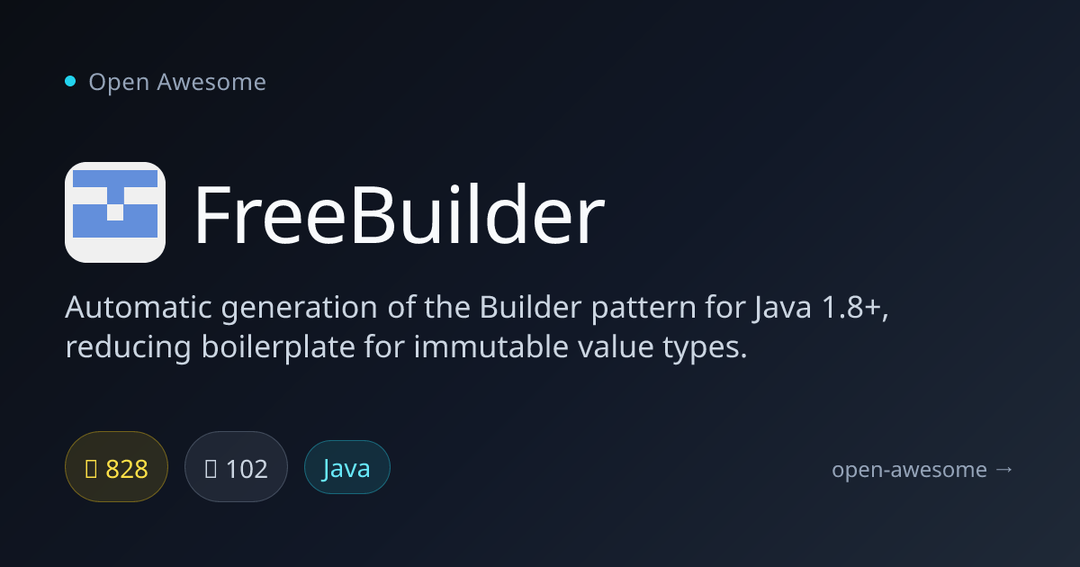 FreeBuilder — Java Builder Pattern Generator | Open Awesome