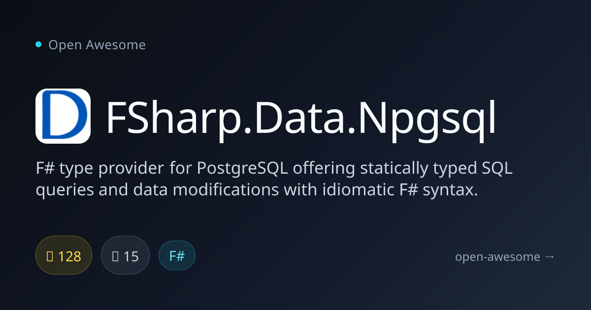 FSharp.Data.Npgsql — F# Type Provider for PostgreSQL | Open Awesome