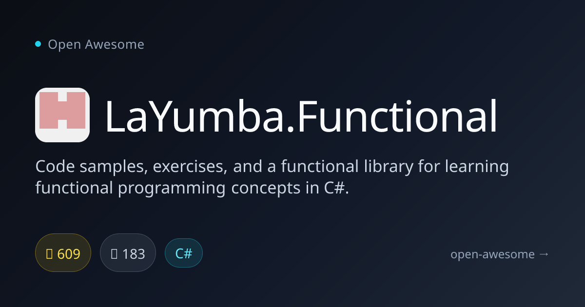 LaYumba.Functional — Functional Programming in C# | Open Awesome