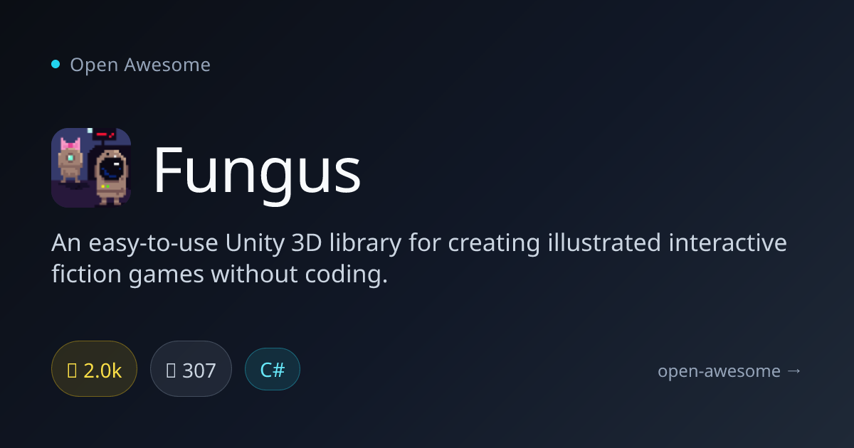 Fungus — Unity Interactive Fiction Library | Open Awesome
