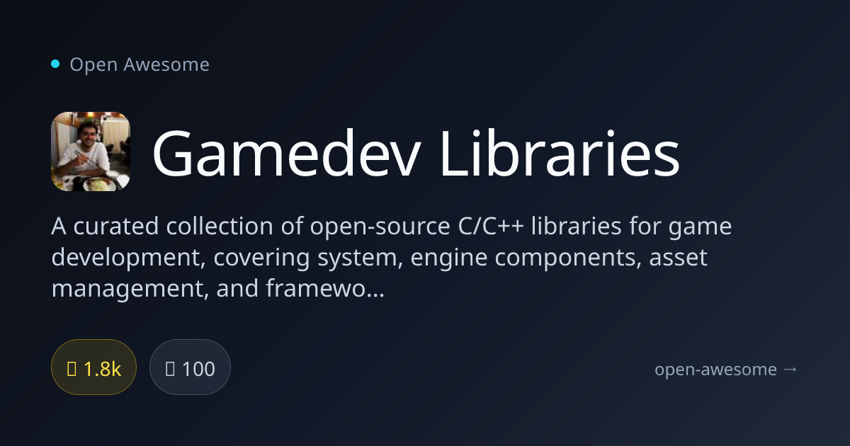 Gamedev Libraries — Curated C/C++ Game Dev Libraries | Open Awesome