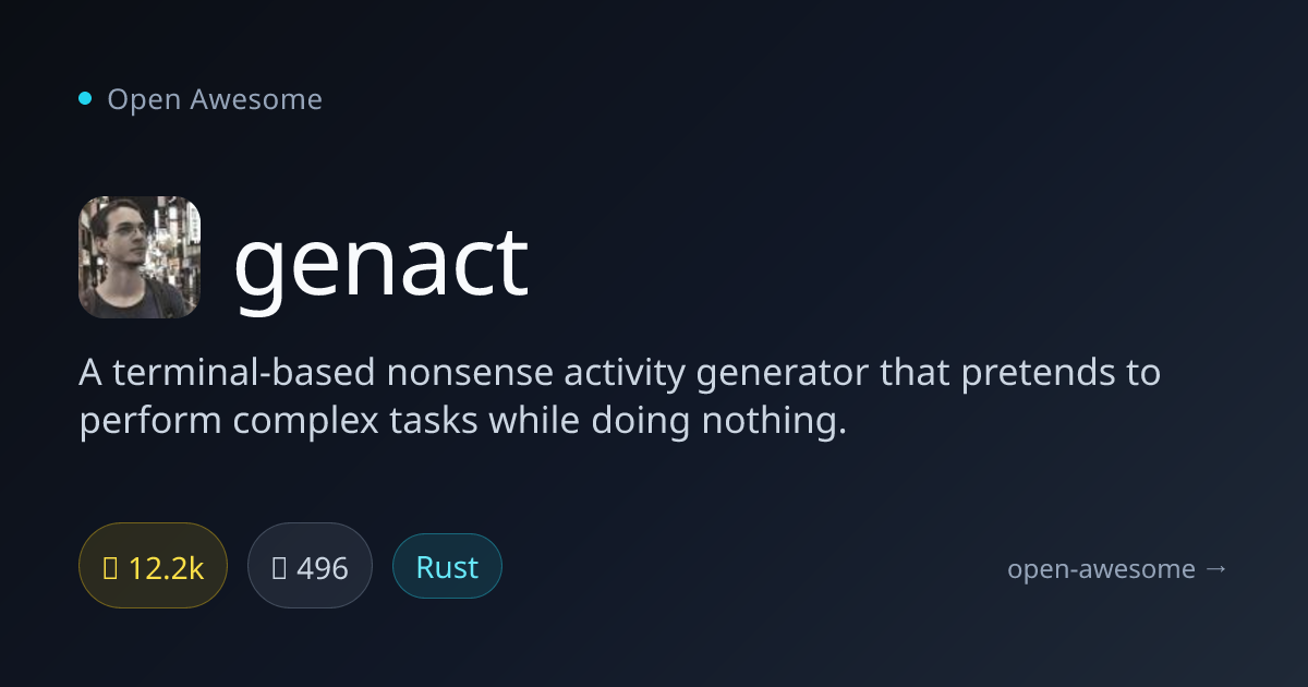 genact — Terminal Nonsense Activity Generator | Open Awesome