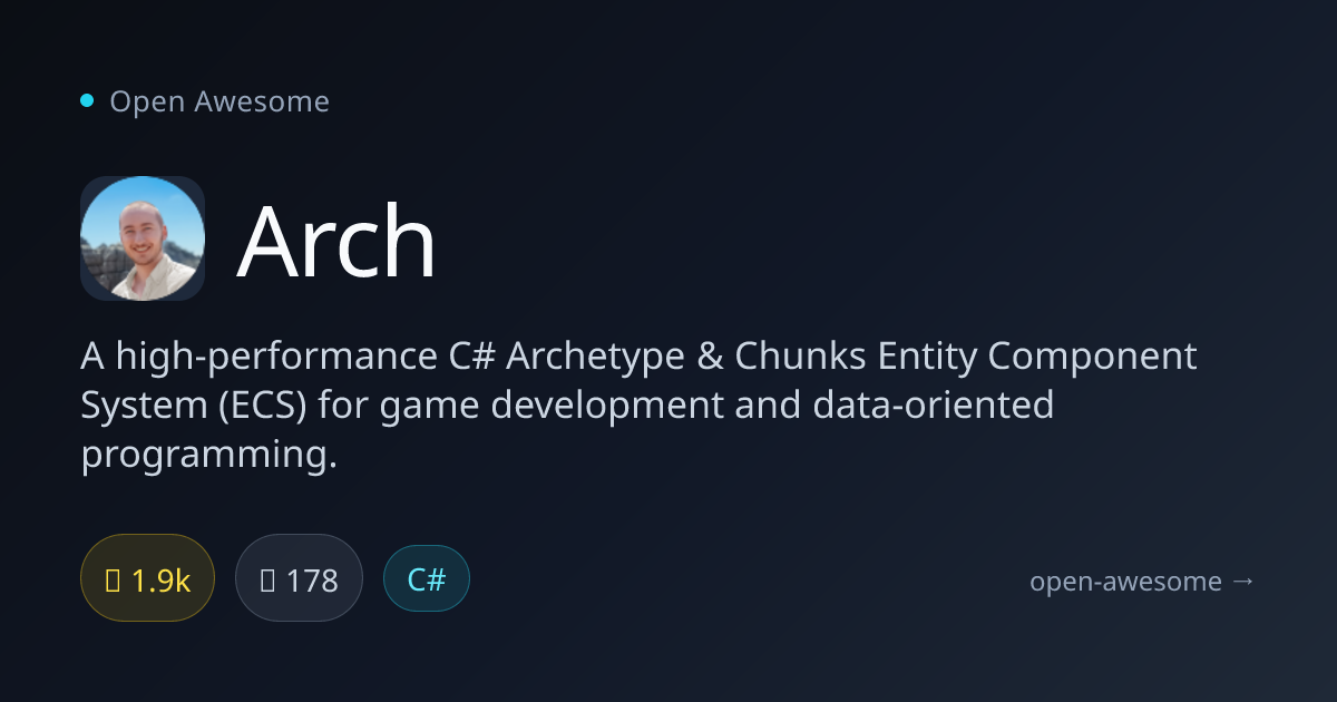 Arch — C# Archetype & Chunks ECS | Open Awesome