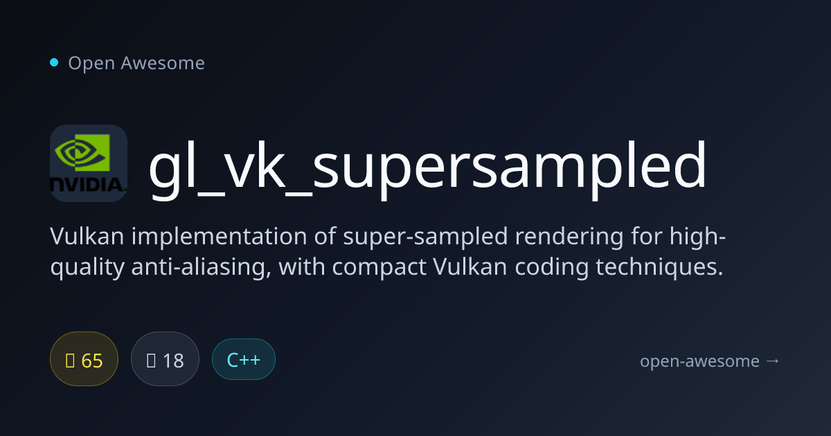 gl_vk_supersampled — Vulkan Super-Sampled Rendering | Open Awesome