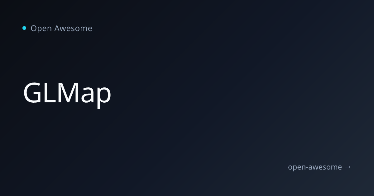 GLMap | Open Awesome