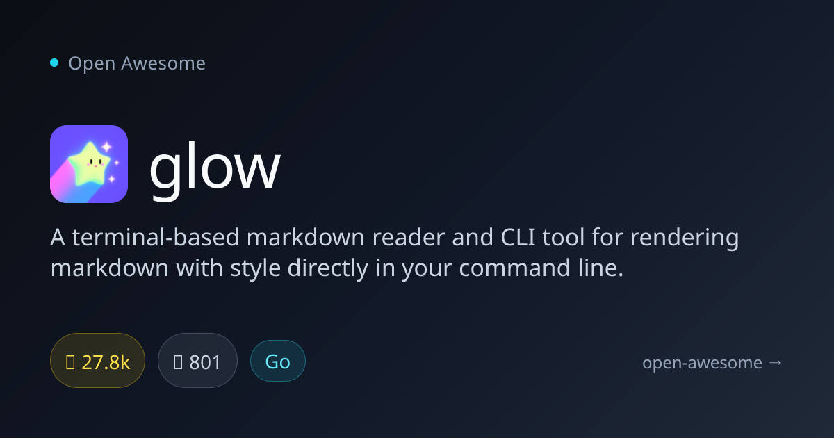 glow — Terminal-Based Markdown Reader & Renderer | Open Awesome