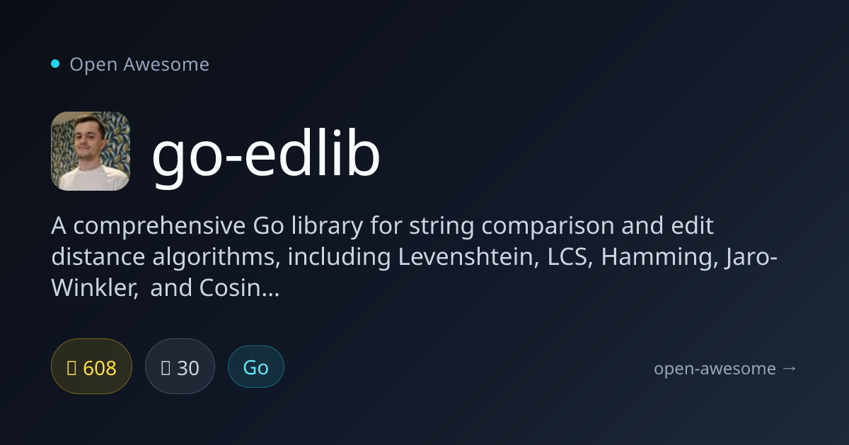 go-edlib — String Comparison & Edit Distance Algorithms | Open Awesome