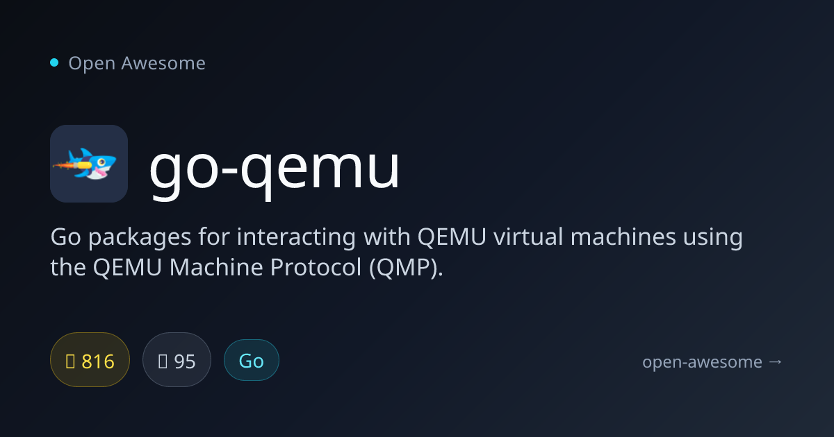go-qemu — Go QEMU Machine Protocol Library | Open Awesome