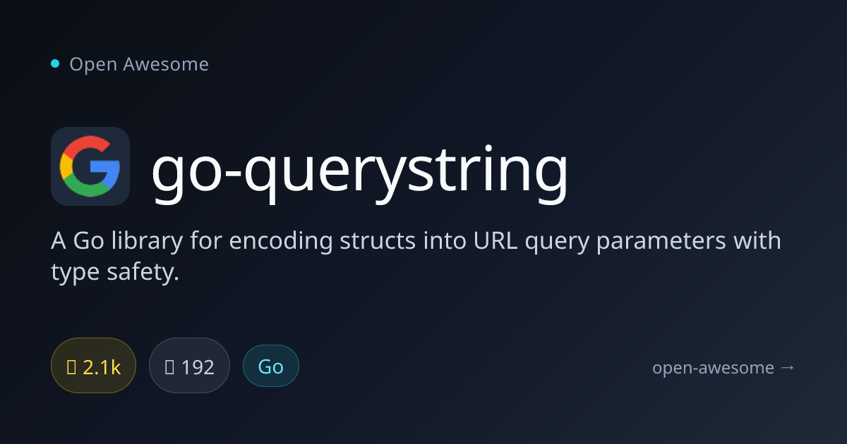 go-querystring — Go Struct to Query String Encoder | Open Awesome