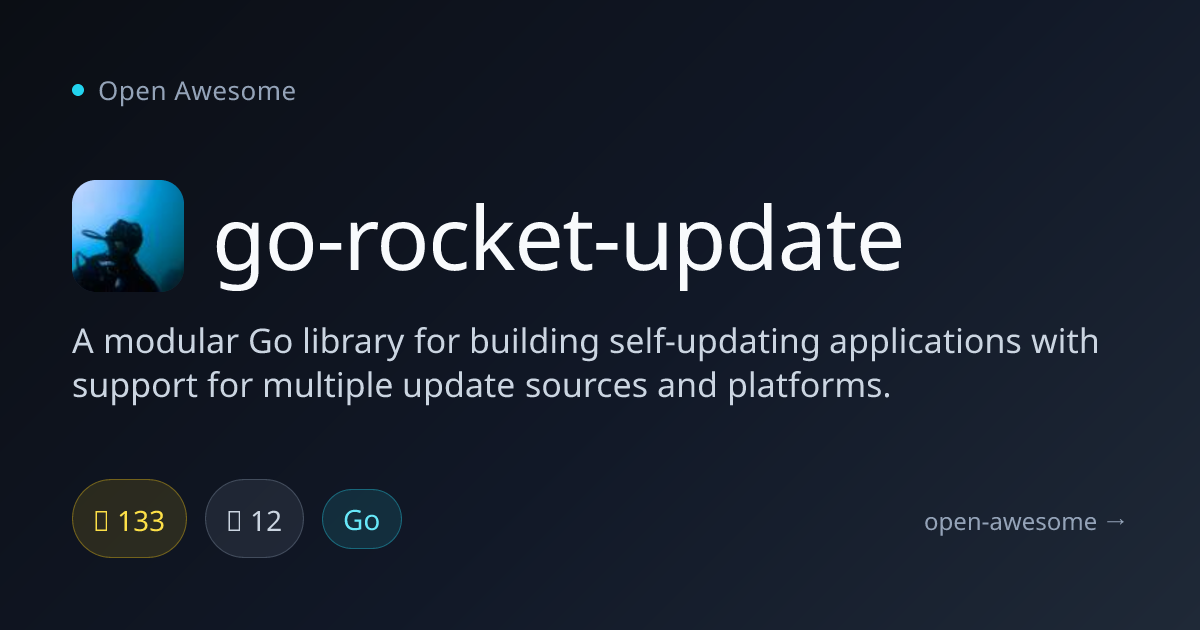 go-rocket-update — Self-Updating Applications Library | Open Awesome
