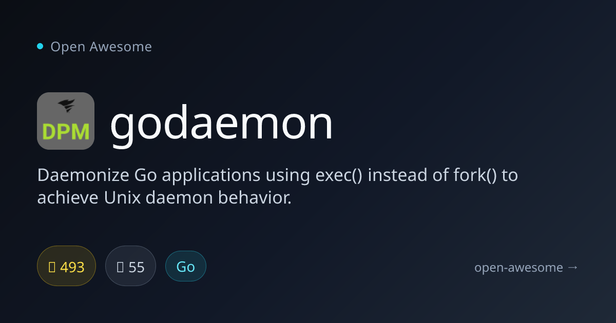 godaemon — Daemonize Go Applications | Open Awesome