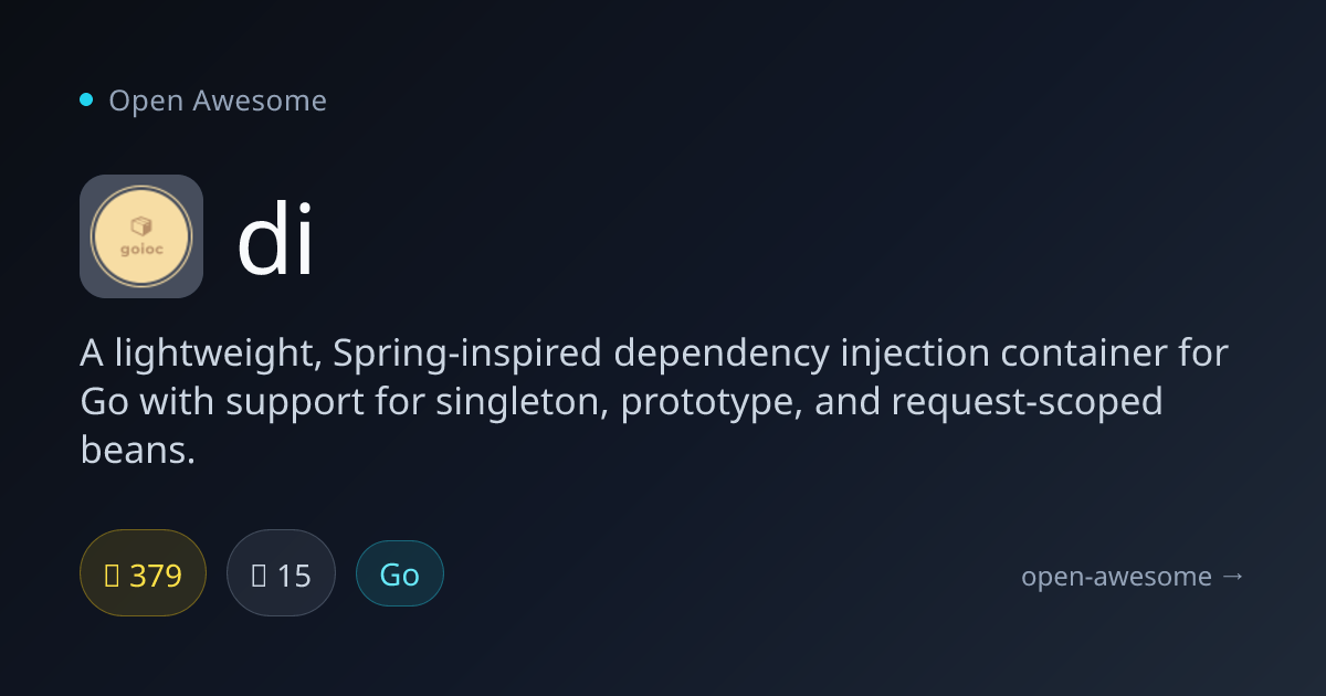 di — Spring-Style DI Container for Go | Open Awesome