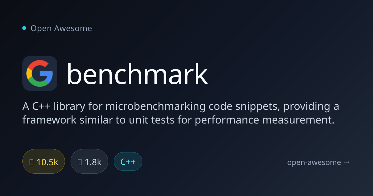 benchmark — C++ Microbenchmarking Library | Open Awesome