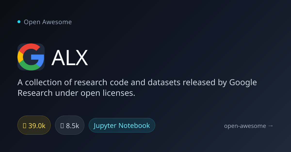 ALX — Google Research Code & Datasets | Open Awesome